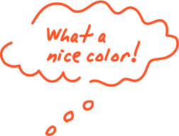 What a nice color!